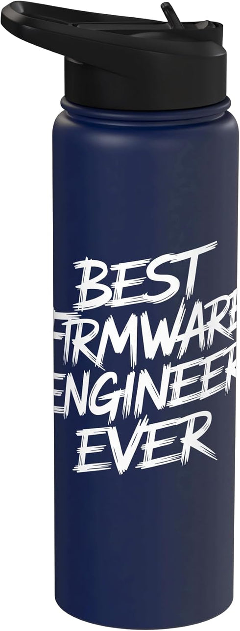 Funny Firmware Engineer Gifts Best Firmware Engineer Ever Funny Firmware Engineer Stainless Steel Insulated Water Bottle