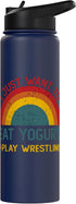 Retro Yogurt Lover Who also Play Wrestling Funny I just want to eat yogurt and Play Wrestling Christmas Stainless Steel