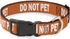 Dog Collar with Plastic Clip, Pet Quote Do Not Pet, Orange White, 15 to 26 Inches, 1.0 Inch Wide