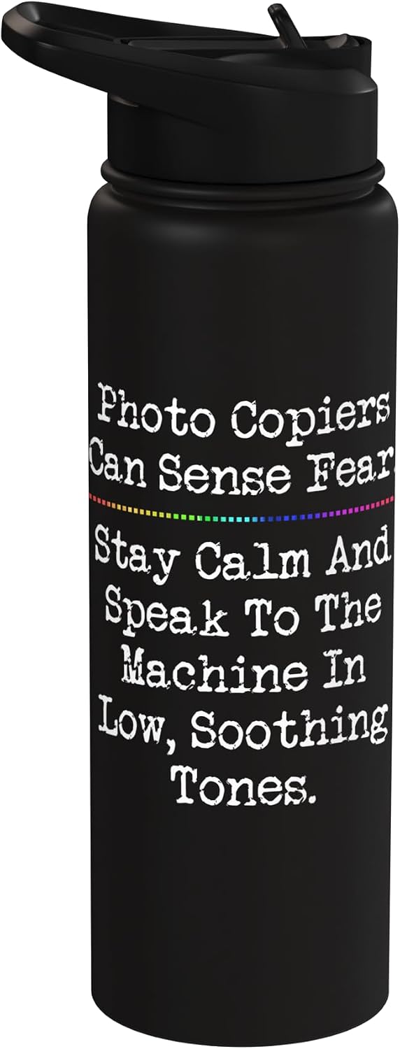 Funny Office Joke Photo Copiers Can Sense Fear Receptionist Secretary Teacher Stainless Steel Insulated Water