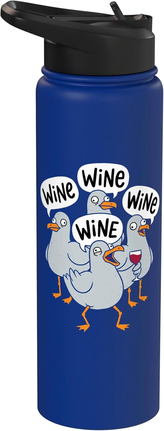 Wine Drinker Humor Tee Winery Life Wine Sommelier Funny Seagulls Wine Drinkers Drinking Party Sommelier Tee Stainless Steel Insulated Water