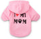 I Love My Mom Dog Hoodies for Small Dogs, DroolingDog XS Puppy Girl Shirts I Love Mommy