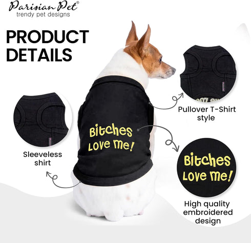 Parisian Pet Dog T-Shirt, 100% Cotton, "B*tches Love Me", Black, 4XL, Lightweight Sleeveless Tee