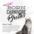 Tiki Cat Born Carnivore Broths Variety Pack, Meaty Bites, Hydration and Flavor Supplement, 1.3 oz. Pouch (Pack of 12)