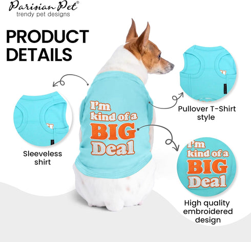 Parisian Pet Dog T-shirt - Embroidered “I’m Kind of Big Deal” - Lightweight Blue Sleeveless Tee for Small Dogs