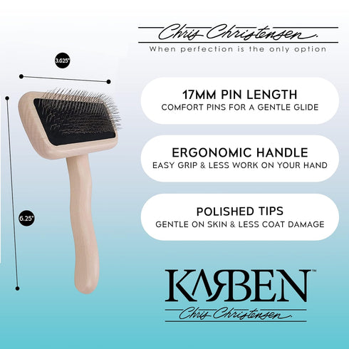 Chris Christensen Karben II Slicker Brush for Dogs, Ideal for All Coat Types, 17 mm Stainless Steel Pins, Small, Groom