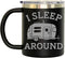 I Sleep Around Customized Insulated Stainless Steel Coffee Mugs, Personalized Camper Tumbler (12oz, Black)