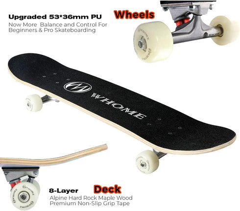 WHOME Skateboards for Adults/Kids, 31"x8" Pro Standard Complete Skateboard, 8-ply Alpine Maple Deck, ABEC-9 Bearings