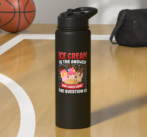 Cute Ice Cream Lover Boy Girl HD0 Ice Cream Cone Ice Cream Is The Answer Who Cares What The Stainless Steel Insulated