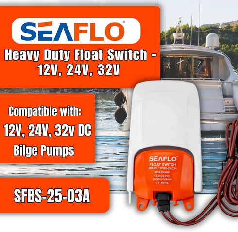 SEAFLO Heavy-Duty Float Switch - 12V, 24V, 32V, Mercury-Free with 25 Amp Capacity and 4-Year Warranty