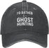 Funny Cap I'd Rather Be Ghost Hunting, Cute Women Baseball Cap Hat