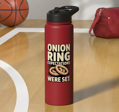 Onion Ring Expectations Food Humor Quote Set Funny Onion Ring Expectations Were Pun Stainless Steel Insulated Water