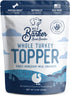 Beg & Barker Turkey Dog Food Toppers, 8 Ounce (Pack of 1) - Premium Meal Mixers for Picky Eaters with Whole Turkey