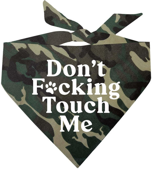 Don't F*ckin Touch Me Dog Bandana - Camo, OS 658