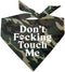 Don't F*ckin Touch Me Dog Bandana - Camo, OS 658