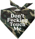 Don't F*ckin Touch Me Dog Bandana - Camo, OS 658