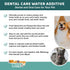 Dental Care Water Additive for Dogs & Cats | No Brush Formula | Oral Hygiene & Fresh Breath, Reduce Plaque and Tartar,