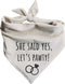 Generic She Said Yes! Lets Pawty Dog Bandana Engagement Announcement Wedding Party Celebrate