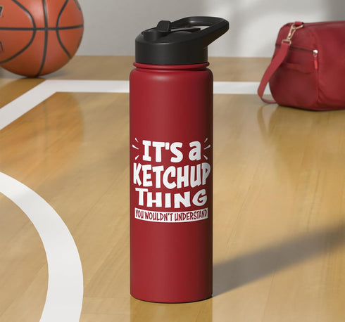 Ketchup Lover Thing You Wouldn't Understand 20 oz Insulated Stainless Steel Water Bottle for Ketchup Lovers