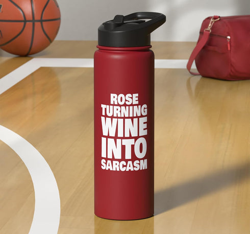 Funny Name Rose Designs Rose Turning Wine Into Sarcasm Funny Rose Name Stainless Steel Insulated Water Bottle