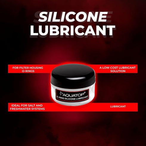 Aquatop O-Ring Silicone Lubricant, Essential for Filter Maintenance, Controls Leaks & Smooth Operation