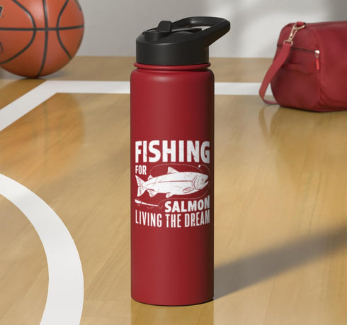 Salmon Fishing Gear Fishing for Salmon Living the Dream Salmon Fishing Stainless Steel Insulated Water Bottle