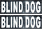 Doggie Stylz Set of 2 Reflective Blind Dog Removable Patches, Durable and Interchangeable for Harnesses & Vests.