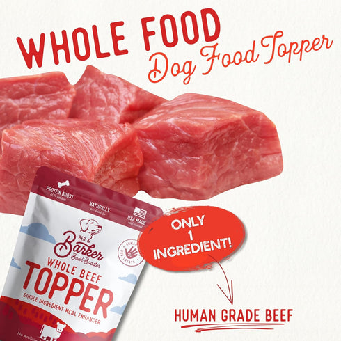 (8 Pack 1) 100% Beg & Barker Beef Dog Food Toppers Ounce, of Made in USA Single Ingredient Meal Topper for Picky Eaters
