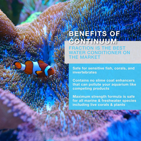 Continuum Aquatics Fraction - Concentrated Water Conditioner for Marine and Freshwater Aquariums