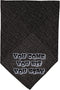 Mirage Pet Products You Come, You Sit, You Stay Bandana, Large, Black, Screen Print